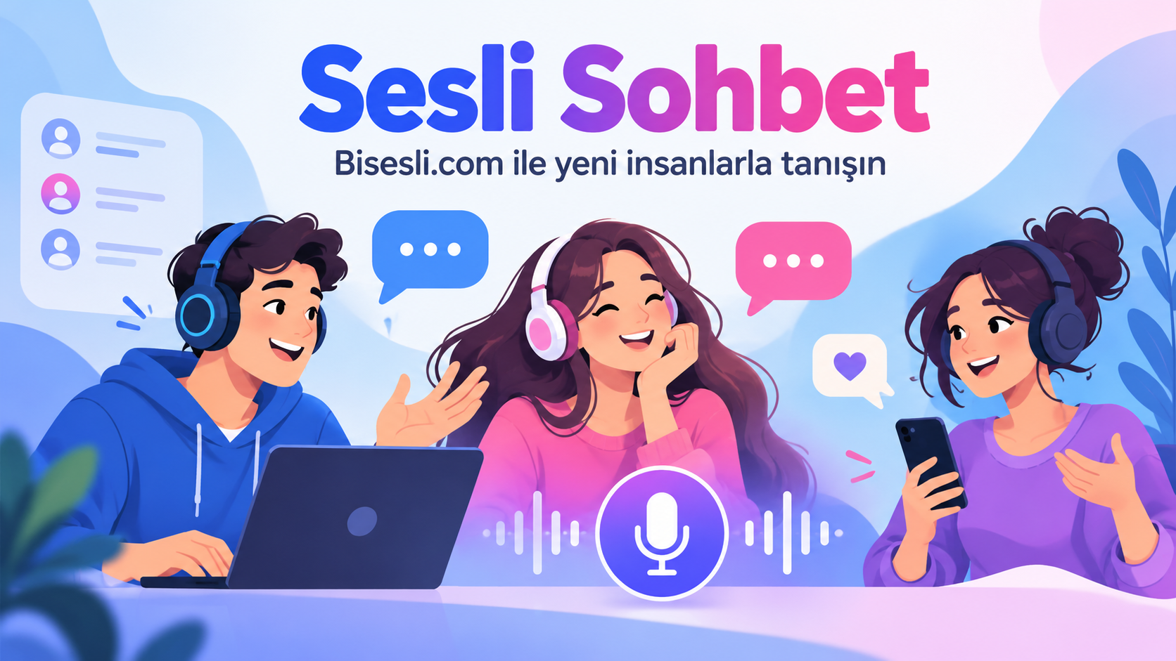 Sesli Sohbet Odaları: Sesli Chat ve Esohbet Rehberi
